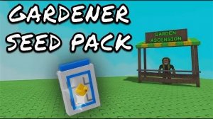 -Открываю Gardener Seed Pack-