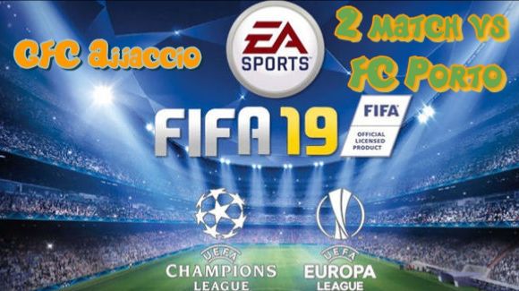 Fifa 19. 4 season UEFA Champions League Qualifies 1 Round GFC Ajaccio - FC Porto 2 match