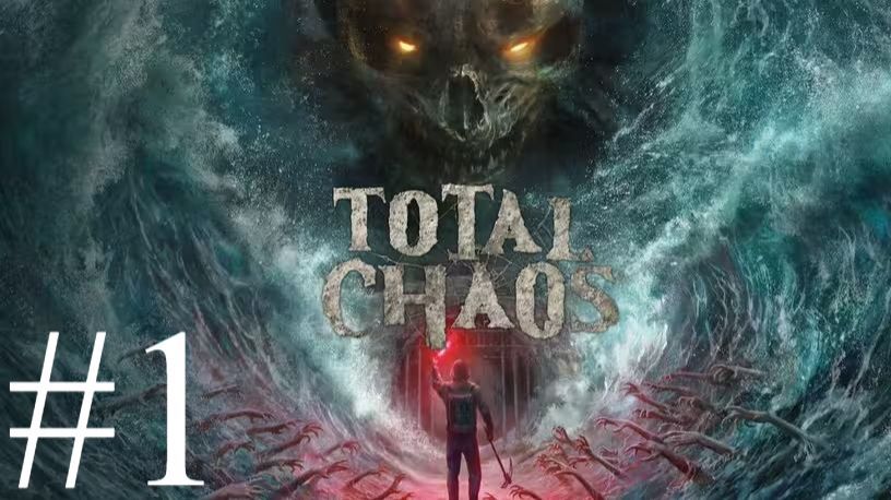Total Chaos | Прохождение #1 | Запись стрима