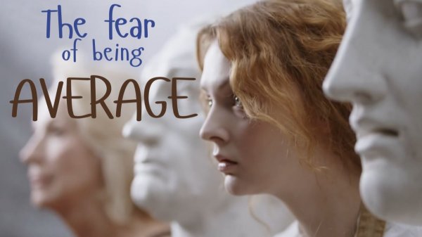 Why Do We Fear Being Average