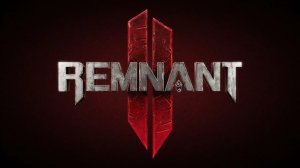 Боль, слезы, крики, мольбы в одно рыло (REMNANT 2, часть 1)