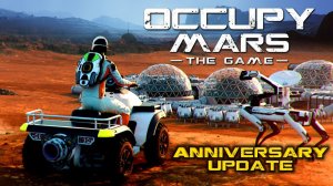 Occupy Mars - Anniversary Update - Trailer