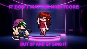 девушка и парень фнф Это не имеет значения( It Don't Matter)