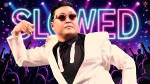 PSY - GANGNAM STYLE(강남스타일)Slowed reverb