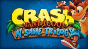 Crash Bandicoot N. Sane Trilogy