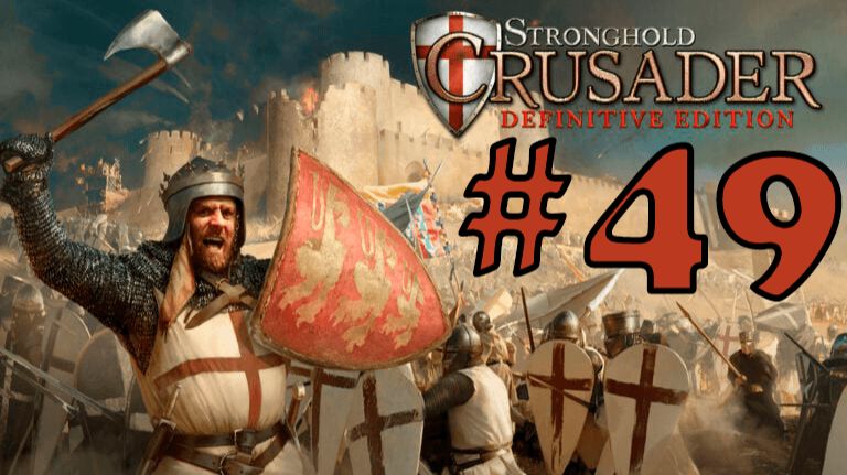 Stronghold Crusader: Definitive Edition➤Начало долины | Прохождение Lorjik Games смотреть онлайн