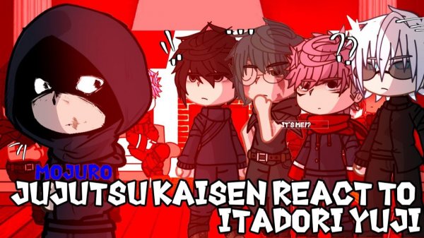 Реакция на Итадори + Модуль / Персонажи Магической битвы / Гача реакция / Jujutsu Kaisen