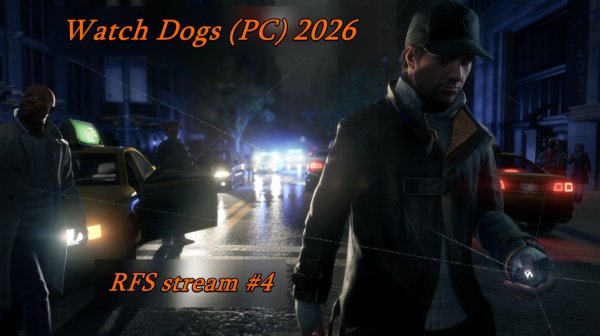 Watch Dogs (PC) 2026 Nexus Mods/ Rebirth/ Living City/ Часть #4