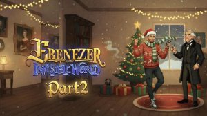 Ebenezer and the Invisible World #2 | Безумный Гастрелл