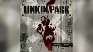 Linkin Park - Hybrid Theory [DMD Album + 3 Bonus Tracks] (2023)
