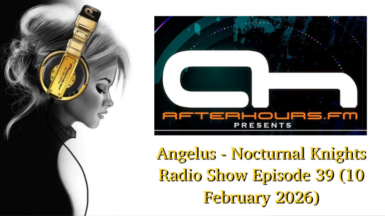 Angelus - Nocturnal Knights Radio Show Episode 39 (10 February 2026)