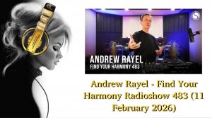 Andrew Rayel - Find Your Harmony Radioshow 483 (11 February 2026)