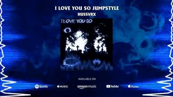 HUSSVRX - I LOVE YOU SO JUMPSTYLE ELECTRONIC BREAKBEATS PHONK