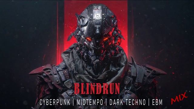 Dark Techno / EBM / Industrial Bass Mix 'Blindrun' Киберпанк Микс смотреть онлайн