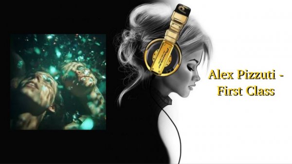 Alex Pizzuti - First Class