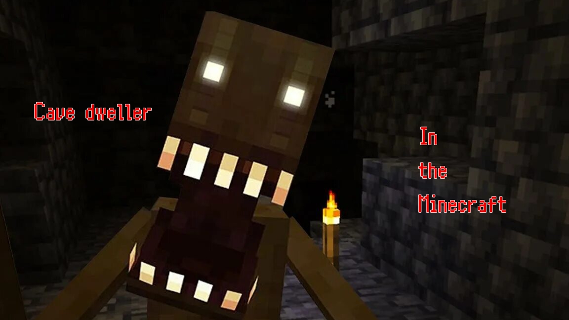 Майнкрафт, но с существом Cave Dweller