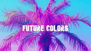 Semkuzz - Future Colors . Первый клип . Официальное видeо