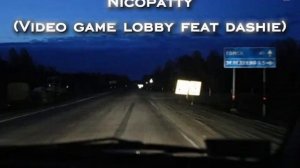 Nicopatty
(Video game lobby feat dashie)