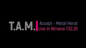 Т.А.М. Accept - Metal Heart (Cover) Live in Nirvana 7.02.26