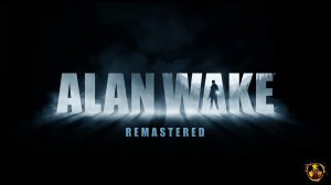Темнота наступает в | Alan Wake Remastered | Первое прохождение #3
