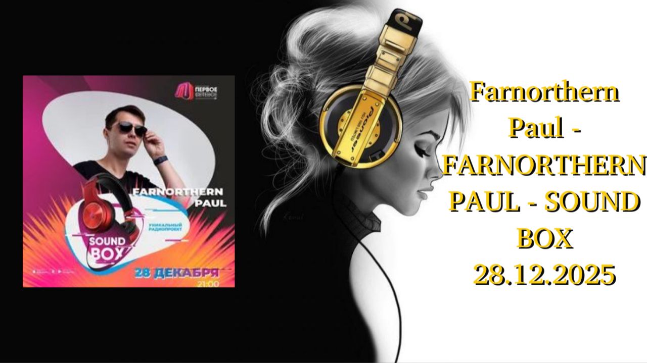 Farnorthern Paul - FARNORTHERN PAUL - SOUND BOX 28.12.2025