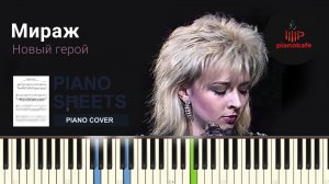 Мираж - Новый герой НОТЫ & MIDI | PIANO COVER | PIANOKAFE