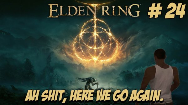 Eldеn Ring. Часть 24. В поисках молитвы мечты!