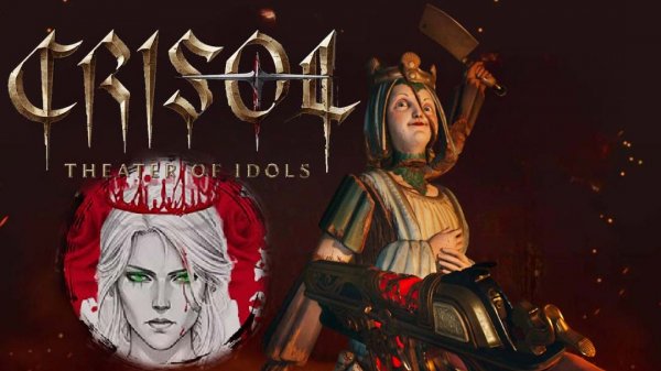 №1⏩Crisol: Theater of Idols🩸КРОВЬ - ЭТО ВСЁ!🩸