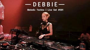 DEBBIE - FVTURE Club Bangkok Melodic Techno 132 BPM Live Set #001