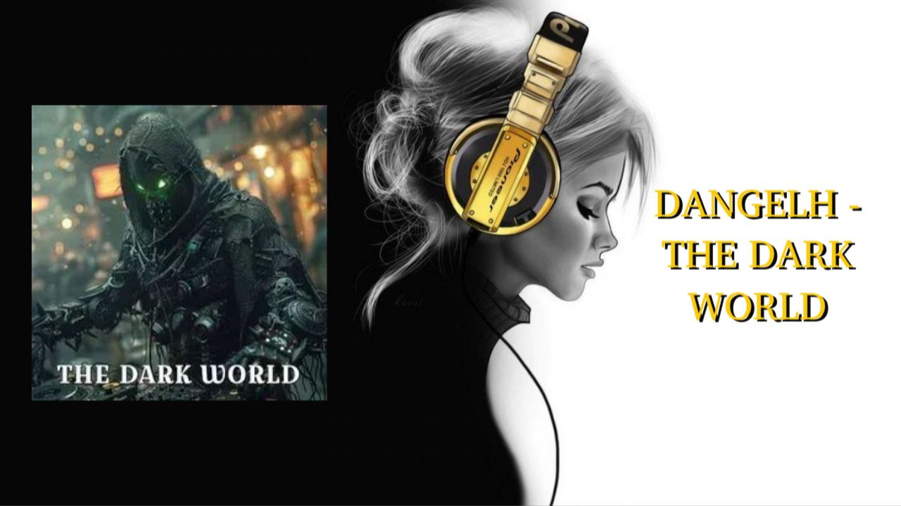 DANGELH - THE DARK WORLD