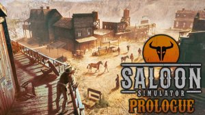 Saloon Simulator Prologue. Первый взгляд