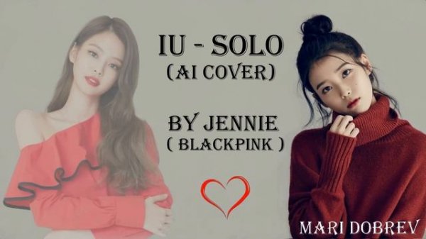 IU - SOLO (AI COVER) BY JENNIE(BLACKPINK)💖