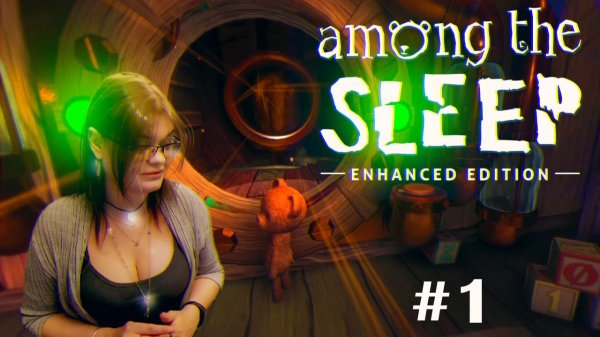 Прохождение ►  Among the Sleep - Enhanced Edition #1