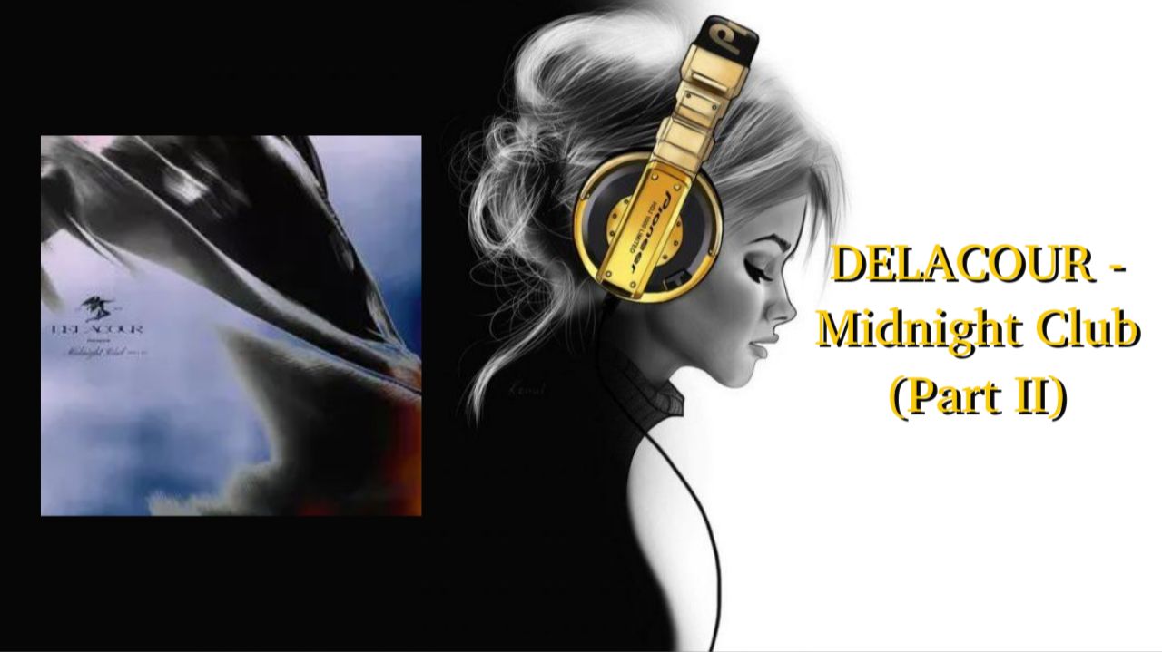 DELACOUR - Midnight Club (Part II)