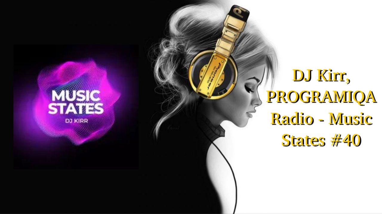 DJ Kirr, PROGRAMIQA Radio - Music States #40