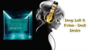 Deep Loft & Kvinn - Dusk Desire