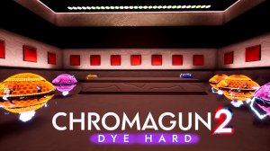 ШАРЫ ЯРОСТИ - ChromaGun 2 Dye Hard #2 Прохождение