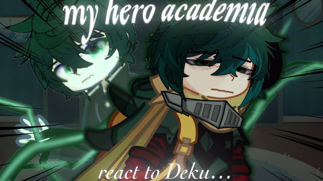 Реакция на Деку / Персонажи МГА / Гача реакция / Моя геройская академия смотреть онлайн
