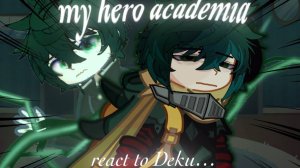 Реакция на Деку / Персонажи МГА / Гача реакция / Моя геройская академия