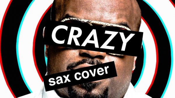 Gnarls Barkley - Crazy ( sax cover)