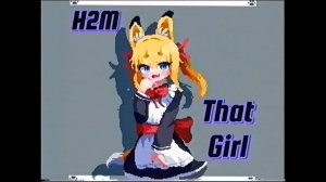 【Hi8 XR】H2M - That Girl [Extended Mix]