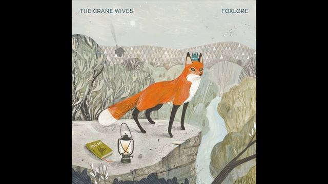 The Crane Wives - I Talk in My Sleep
