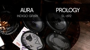 Сравнение и обзор коаксиальной акустики 6x9 AurA INDIGO-GF69X и PROLOGY SL-692
