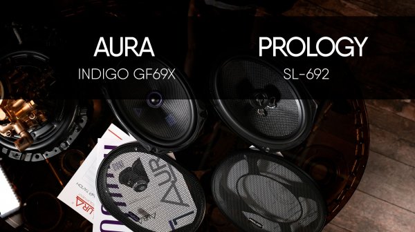 Сравнение и обзор коаксиальной акустики 6x9 AurA INDIGO-GF69X и PROLOGY SL-692
