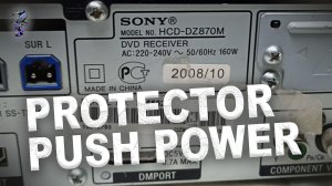 Ремонт домашнего кинотеатра Sony HCD-DZ870M | Ошибка "Protector Push Power"