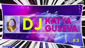 DJ KATYA GUSEVA. MIX. Диско. Электро. Клубная. Танцевальная. Музыка. Москва. Территория Будущего. #3