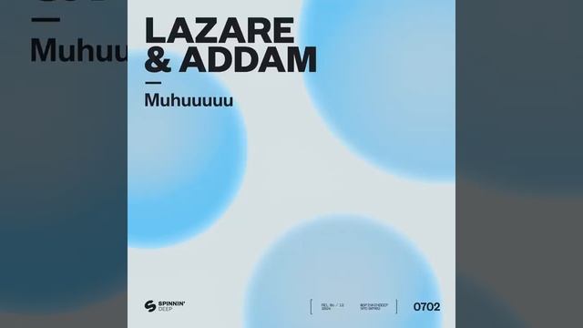 Lazare & Addam - Muhuuuuu