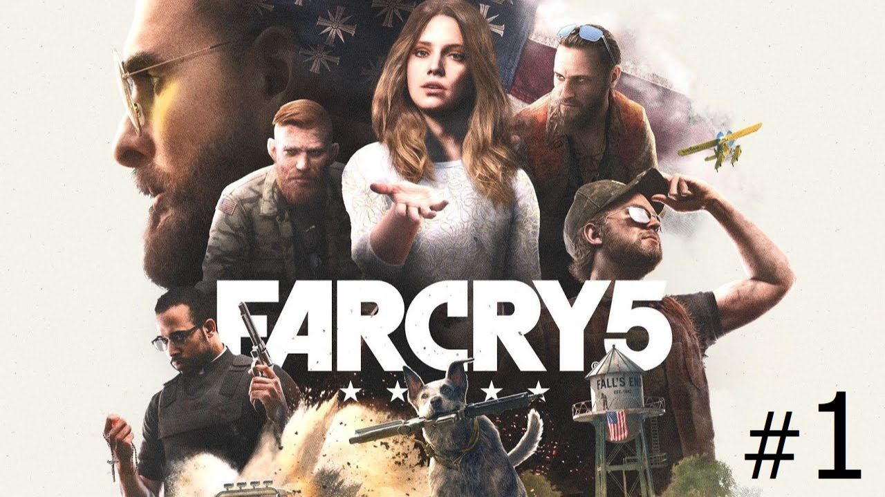 Far Cry 5 - Прохождение #1 (no commentary)