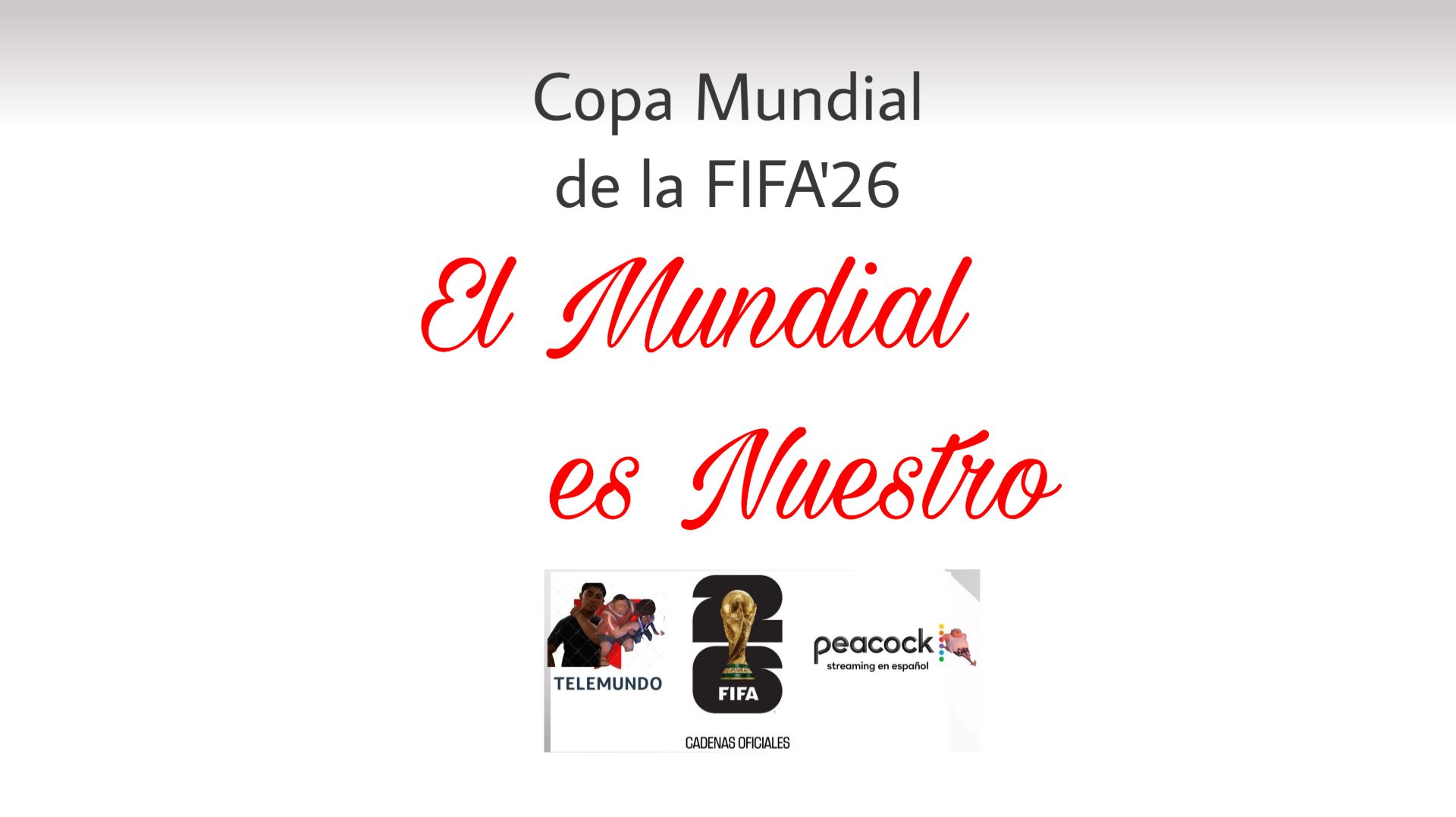 El Mundial es Nuestro por Telemundo y Peacock