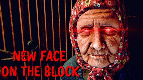 NEW FACE ON THE BLOCK-ХОРРОР ПРОХОЖДЕНИЕ СТРАХ ПРИЗРАКИ ДЕМОНЫ ЧАСТЬ 2